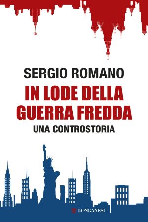 In Lode Della Guerra Fredda. Una Controstoria