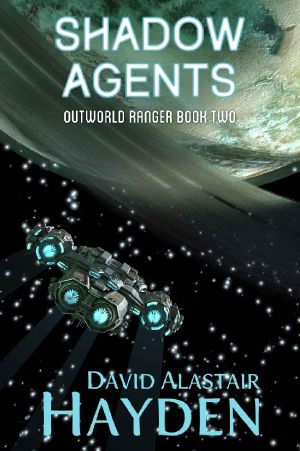 Shadow Agents · the Benevolency Universe (Outworld Ranger Book 2)