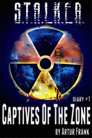 S.T.A.L.K.E.R. Captives of the Zone (Diary#1)