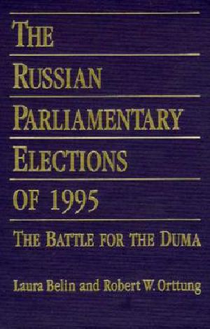 The Russian Parliamentary Elections of 1995 · Battle for the Duma