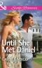 Until She Met Daniel