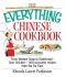 The Everything Chinese Cookbook · From Wonton Soup to Sweet and Sour Chicken-300 Succelent Recipes From the Far East