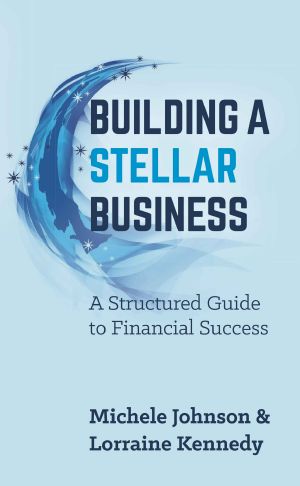Building a Stellar Business - a Structured Guide to Financial Success