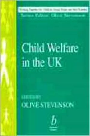 Child Welfare in the Uk, 1948 - 1998