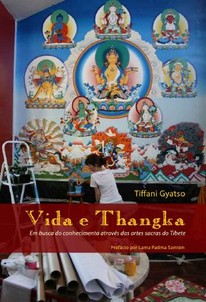 Vida E Thangka · Em Busca Do Conhecimento Através Das Artes Sacras Do Tibete