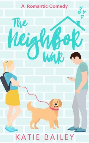 The Neighbor War: A Romantic Comedy (Only in Atlanta Book 2)