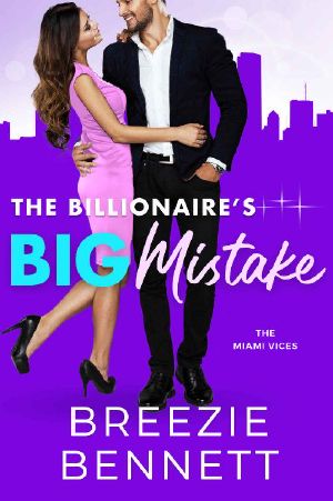 The Billionaire's Big Mistake (The Miami Vices Book 4)