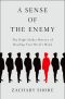 A Sense of the Enemy · The High Stakes History of Reading Your Rival's Mind