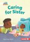 Caring for Sister