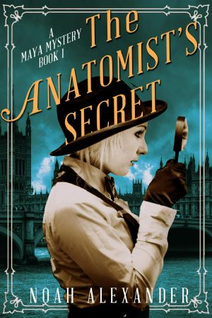 The Anatomist (Maya Mystery Book 2)