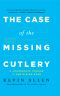 Case of the Missing Cutlery · A Leadership Course for the Rising Star