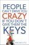 People Can't Drive You Crazy if You Don't Give Them the Keys