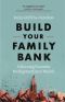 Build Your Family Bank