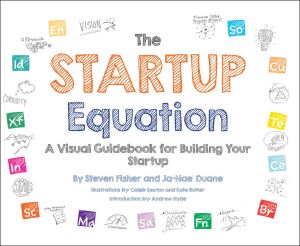 The Startup Equation · A Visual Guidebook to Building Your Startup