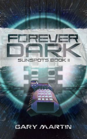 Forever Dark: Sunspots Book II