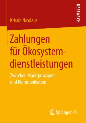 Zahlungen für Ökosystemdienstleistungen · Zwischen Marktprinzipien und Kommunikation