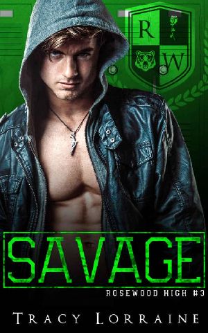 SAVAGE · A Dark High School Bully Romance (Rosewood High Book 3)