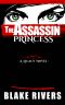 The Assassin Princess (The Legacy Novels Book 1)