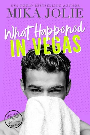 What Happened in Vegas · A Laugh Out Loud Enemies-To-Lovers Romantic Comedy (Platonically Complicated Book 7)