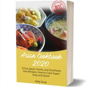 Asian Cookbook 2020 · China, Japan, Korea, and Southeast Asia Recipes, How to Cook Super Easy and Quick