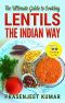 The Ultimate Guide to Cooking Lentils the Indian Way (How to Cook Everything in a Jiffy, #5)