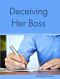 Deceiving Her Boss