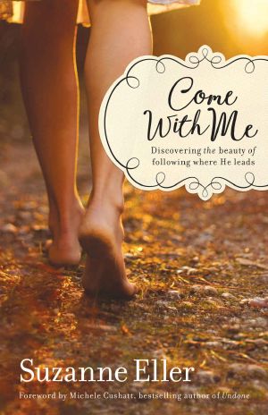 Come With Me · Discovering the Beauty of Following Where He Leads
