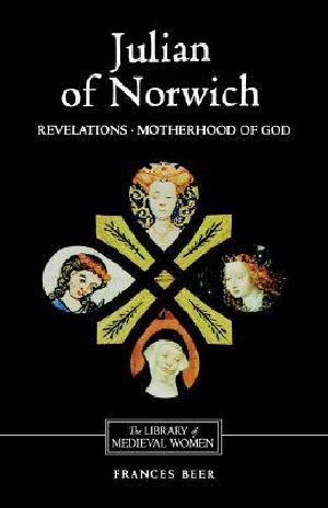 Julian of Norwich · Revelations of Divine Love and the Motherhood of God