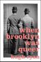 When Brooklyn Was Queer