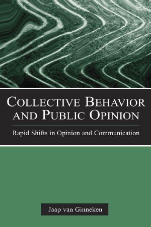 Collective Behavior and Public Opinion · Rapid Shifts in Opinion and Communication