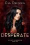 Desperate (Cost of Desperation Book 1)