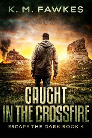 Escape The Dark (Book 4): Caught In The Crossfire