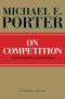 On Competition (Harvard Business Review Book)