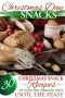 Christmas Recipes · Christmas Day Snacks · 30 Christmas Snack Recipes To Tide the Family Over Until the Feast