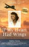 If My Heart Had Wings · A World War II Love Story