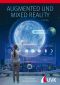 Augmented und Mixed Reality · Für Marketing, Medien und Public Relations