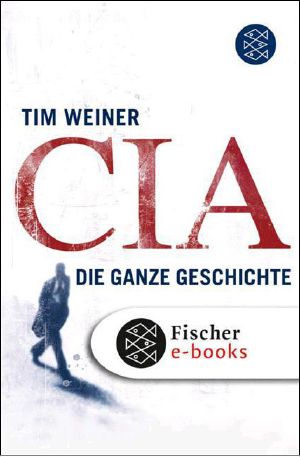 CIA · Die ganze Geschichte