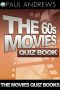 The 60s Movies Quiz Book