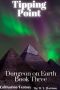 Tipping Point: Dungeon on Earth: Book Three