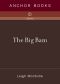 The Big Bam · The Life and Times of Babe Ruth