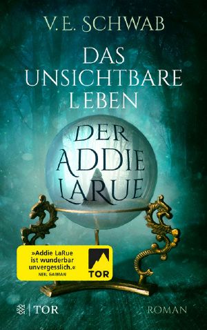 Das unsichtbare Leben der Addie LaRue. Roman · Roman