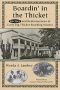 Boardin' in the Thicket · Reminiscences and Recipes of Early Big Thicket Boarding Houses