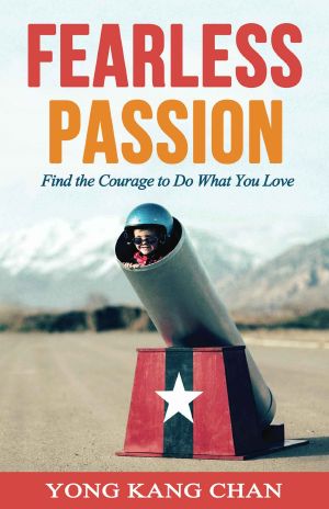 Fearless Passion · Find the Courage to Do What You Love