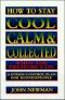 How to Stay Cool, Calm & Collected When the Pressure's on · A Stress-Control Plan for Business People