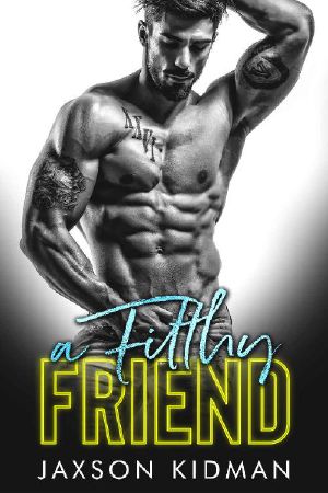 A FILTHY Friend (Filthy Line Book 5)