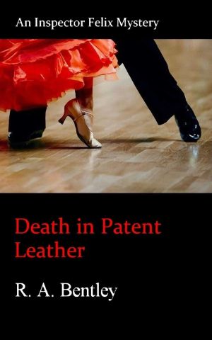 Death in Patent Leather (The Inspector Felix Mysteries Book 7)