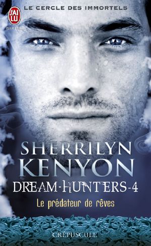 Le Prédateur De Rêves - Dream Hunters T4