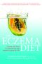 The Eczema Diet · Eczema-Safe Food to Stop the Itch and Prevent Eczema for Life