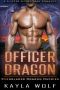 Officer Dragon: A Shifter Secret Baby Romance (Everglades Dragon Daddies Book 6)