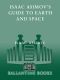 Isaac Asimov's Guide to Earth and Space